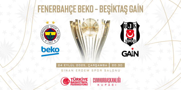 38. Erkekler Cumhurbaşkanlığı Kupası, 24 Eylül Çarşamba Günü Sinan Erdem Spor Salonu’nda Sahibini Bulacak
